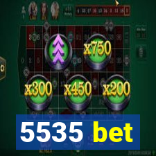 5535 bet